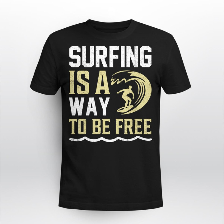 SURFING IS A WAY TO BE FREE | UNISEX T-SHIRT