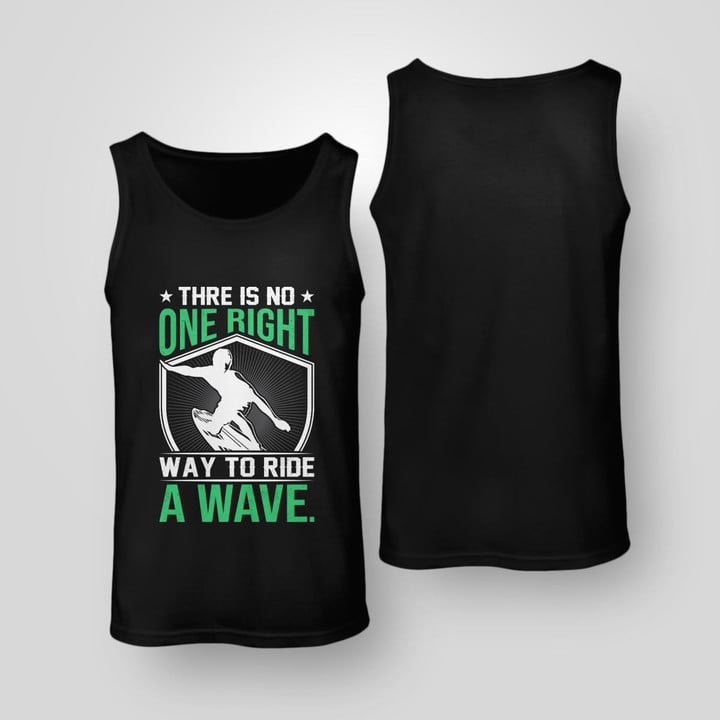 THERE IS NO ONE RIGHT WAY TO RIDE A WAVE | UNISEX TANK