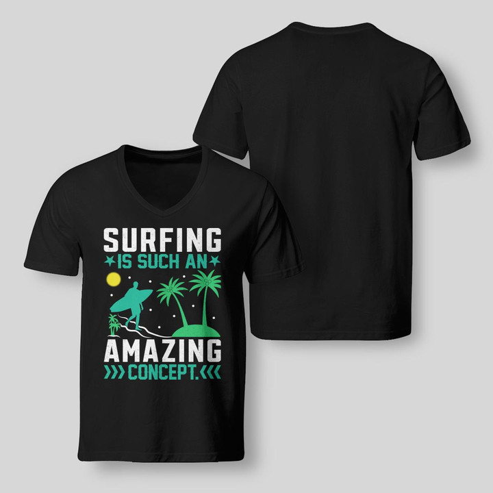 SURFING IS SUCH AN AMAZING CONCEPT | V-NECK T-SHIRT