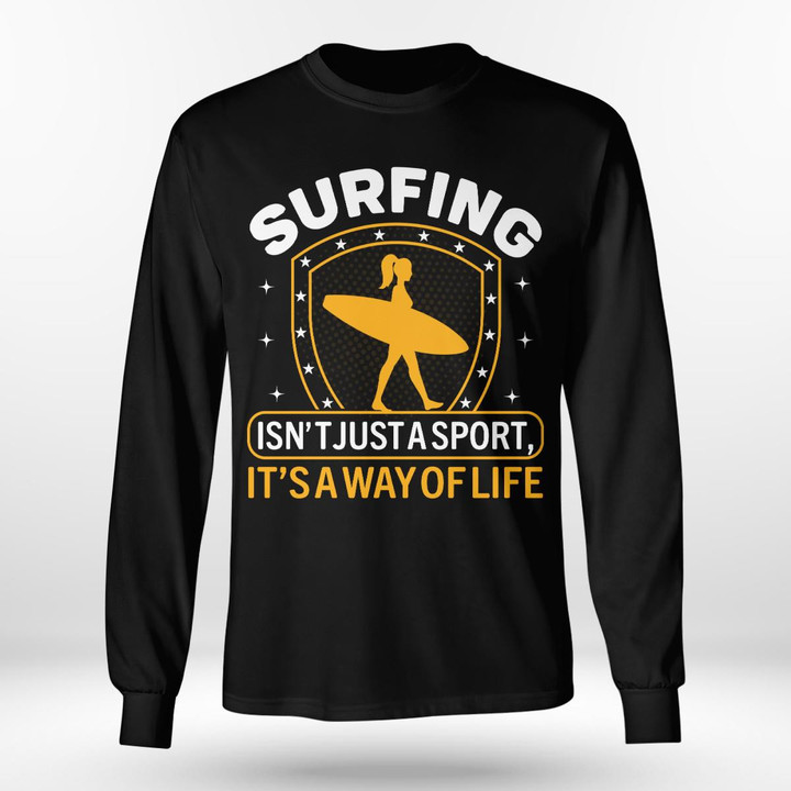 SURFING ISN'T JUST A SPORT IT'S A WAY OF LIFE | LONG SLEEVE TEE