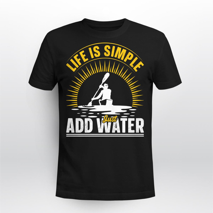 LIFE IS SIMPLE JUST ADD WATER | UNISEX T-SHIRT