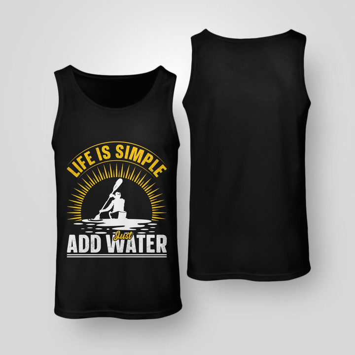 LIFE IS SIMPLE JUST ADD WATER | UNISEX TANK