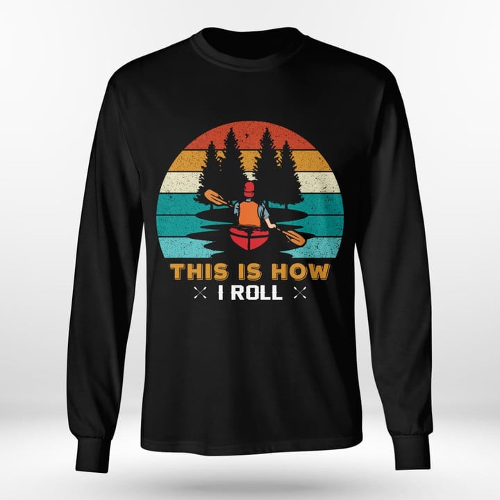 THIS IS HOW I ROLL | LONG SLEEVE TEE