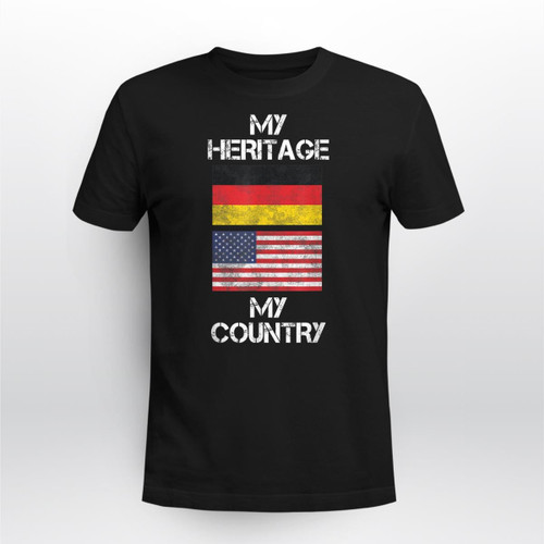 My Heritage My Country German American Tee Shirt