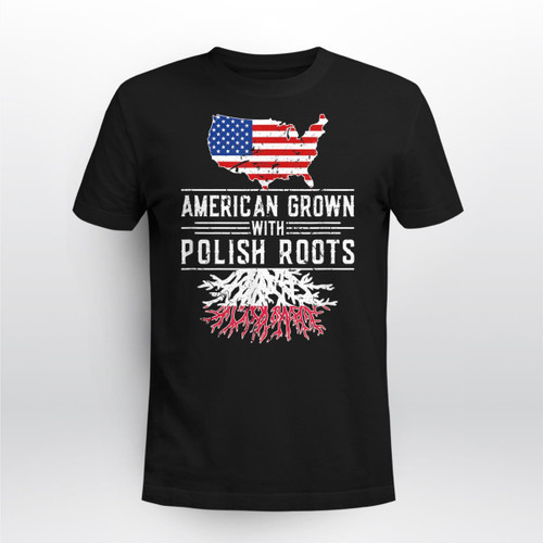 American Grown Polish Roots Pride Poland   Tee Shirt
