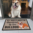 All Guest Must Be Approve By Our Bulldog Doormat