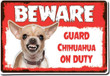 Beware of Guard Chihuahua on Duty Metal Signs