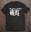 the-grass-is-greener-here-tshirt-right-over-me-tee-t-shirt