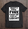 whats-more-punk-than-the-public-library-t-shirt