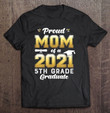 proud-mom-of-a-2021-5th-grade-graduate-t-shirt