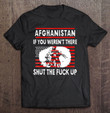 afghanistan-shut-the-fuck-up-tee-t-shirt