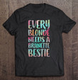 womens-every-blonde-needs-a-brunette-bestie-best-friends-v-neck-t-shirt