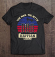 the-man-the-myth-the-haitian-legend-dad-t-shirt
