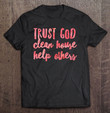 trust-god-clean-house-help-others-aa-sobriety-tee-t-shirt