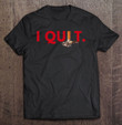 i-quit-smoking-stop-smoking-nonsmoker-smokeout-day-t-shirt