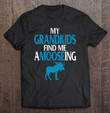 moose-pun-gift-for-grandpa-or-grandma-from-grandkids-t-shirt