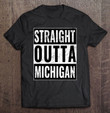 straight-outta-michigan-straight-out-of-michigan-t-shirt