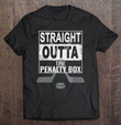straight-outta-the-penalty-box-cool-hockey-themed-gift-t-shirt