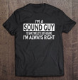 sound-guy-just-assume-im-always-right-funny-audio-engineer-t-shirt