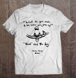 what-do-you-want-to-be-when-you-grow-up-kind-said-the-boy-charlie-mackesy-quotes-t-shirt