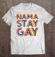 nama-stay-gay-namaste-gay-pride-parade-lgbt-t-shirt