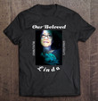 gods-chosen-loner-our-beloved-linda-t-shirt