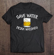 save-water-drink-whiskey-funny-whiskey-drinking-gift-t-shirt