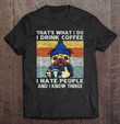 vintage-thats-what-i-do-i-drink-coffee-i-hate-people-dog-premium-t-shirt