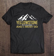 yellowstone-is-calling-i-must-go-national-park-adventurer-t-shirt
