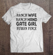 ranch-wife-ranch-hand-gate-girl-human-fence-farmer-gift-t-shirt