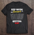 keep-moving-forward-and-dont-quit-quitting-premium-t-shirt