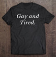 gay-and-tired-lgbtq-aesthetic-gay-lesbian-pride-tank-top-t-shirt