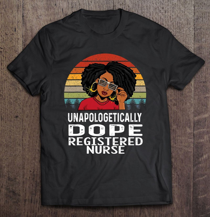 unapologetically-dope-black-registered-nurse-women-melanin-t-shirt