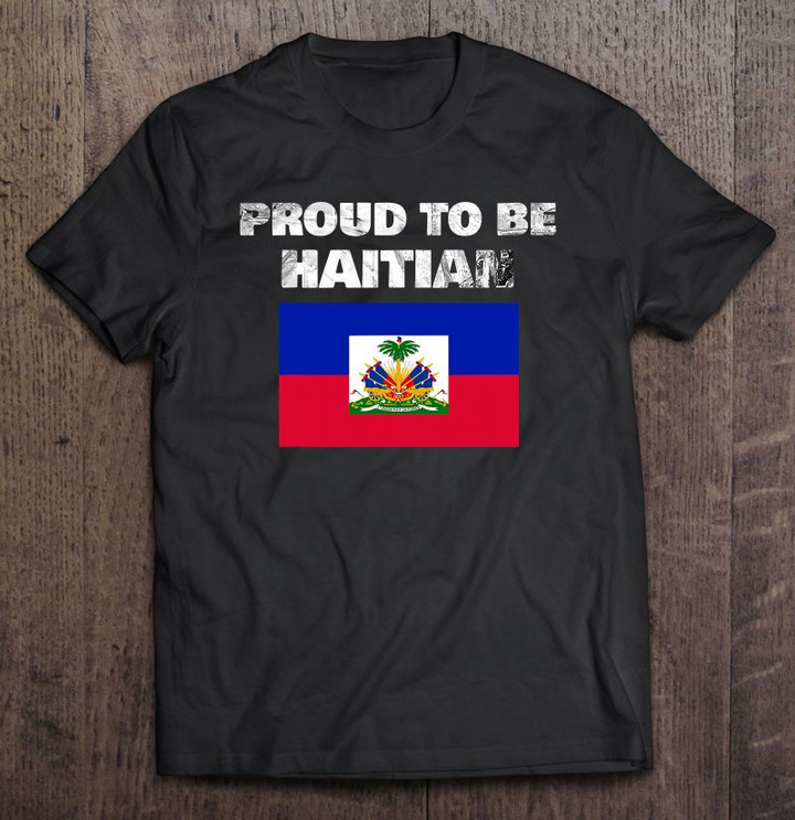 proud-to-be-haitian-haiti-flag-anti-racism-t-shirt