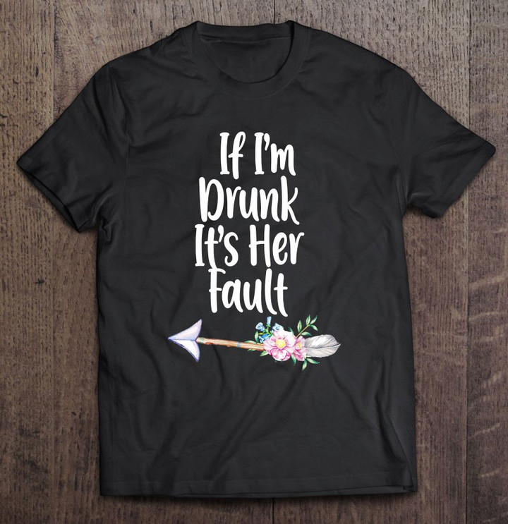 womens-if-im-drunk-its-her-fault-matching-best-friend-gift-wine-tank-top-t-shirt