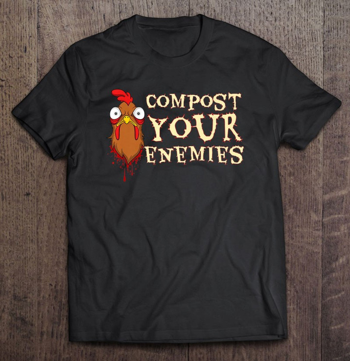 compost-your-enemies-on-front-premium-t-shirt