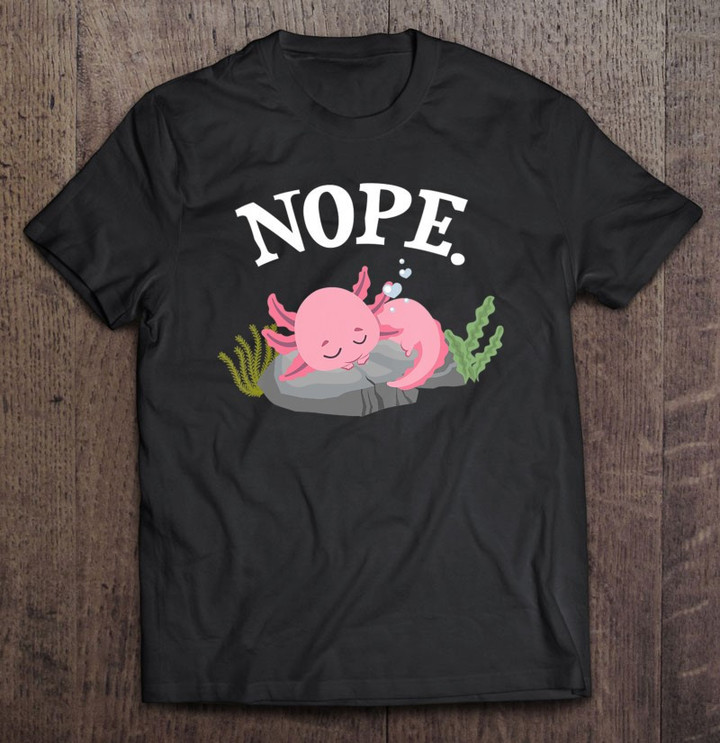 womens-axolotl-nope-t-shirt