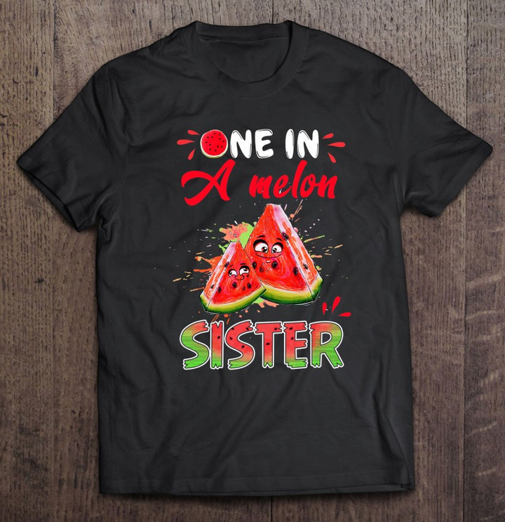 one-in-a-melon-sister-funny-family-matching-tee-watermelon-t-shirt