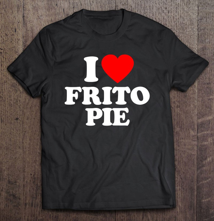 frito-pie-love-heart-funny-t-shirt