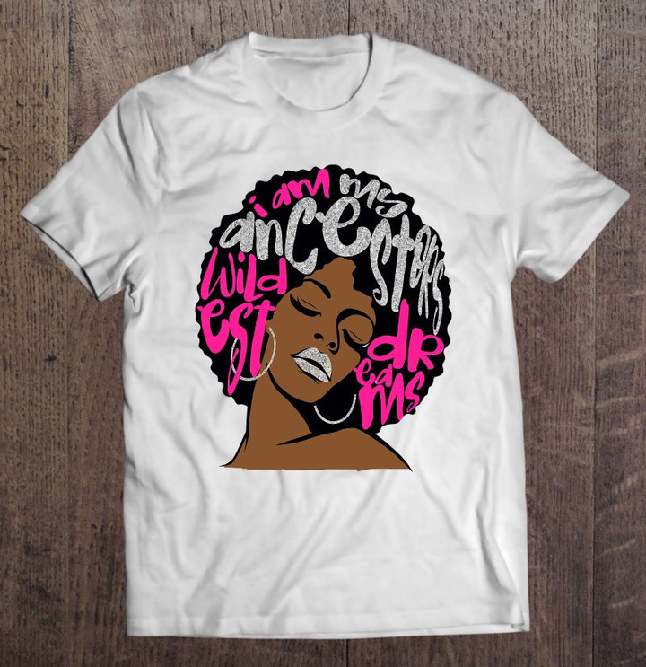 i-am-my-ancestors-dreams-hot-pink-bubblegum-afro-black-queen-t-shirt