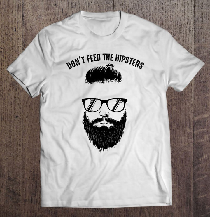 dont-feed-the-hipsters-cute-bohemian-funny-gift-t-shirt