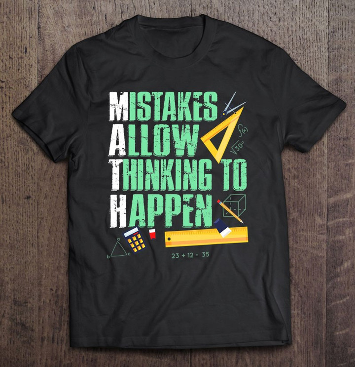 funny-math-teacher-gift-mistakes-allow-thinking-to-happen-t-shirt