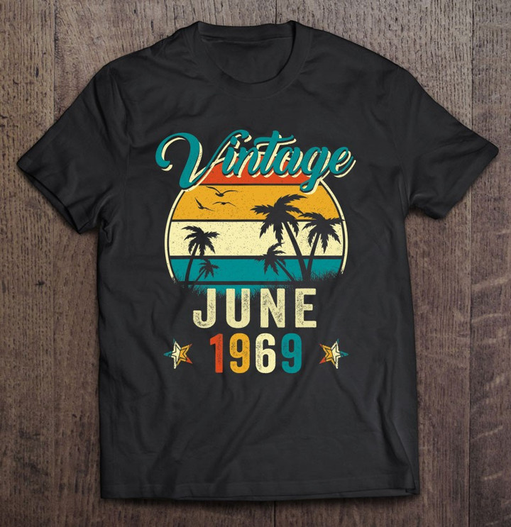retro-vintage-june-1969-shirt-50th-birthday-gift-t-shirt