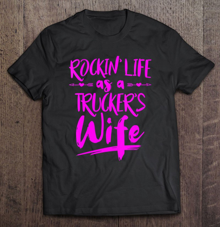 womens-cute-wife-semi-truck-driver-design-for-wives-of-truckers-t-shirt