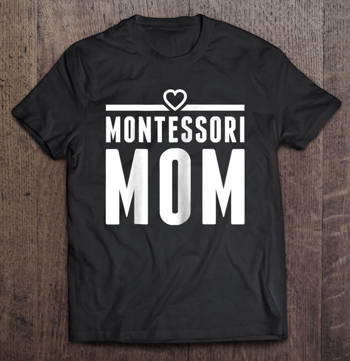 womens-cool-montessori-mom-for-mom-gifts-for-moms-t-shirt