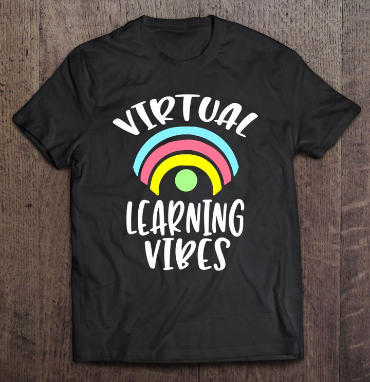 virtual-learning-vibes-learning-school-class-of-2021-student-teacher-gift-t-shirt