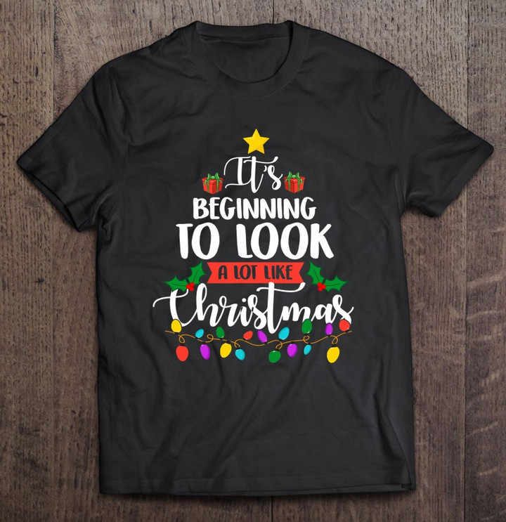 funny-its-beginning-to-look-a-lot-like-christmas-t-shirt