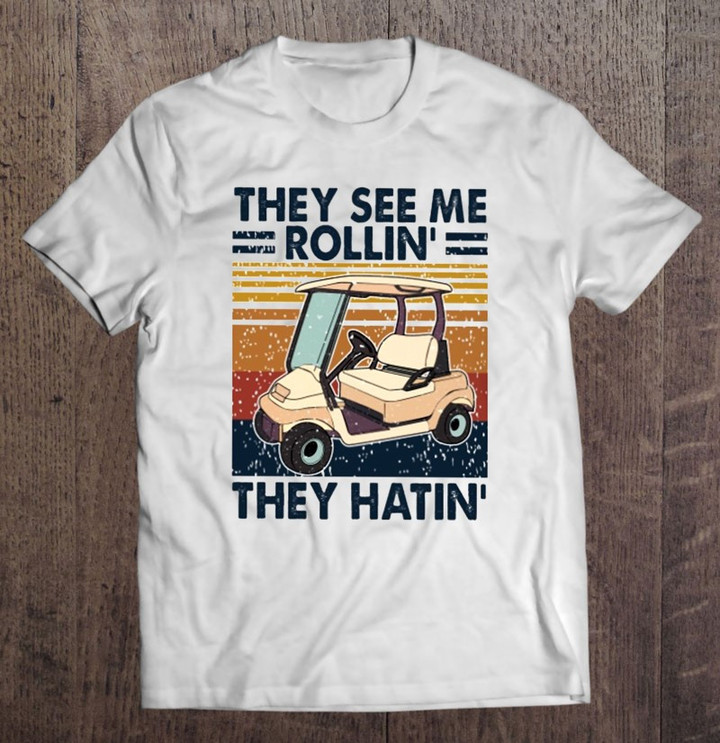 golf-player-cart-they-see-me-rollin-they-hatin-retro-t-shirt
