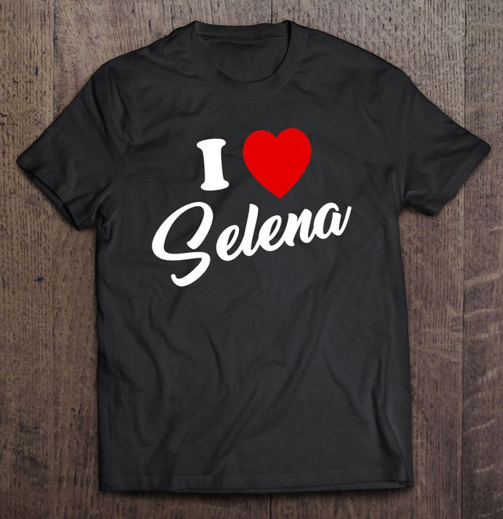 shirt-with-name-selena-i-love-gift-t-shirt