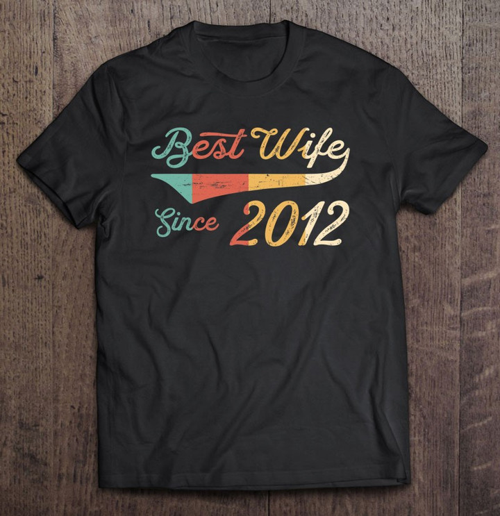 9-years-wedding-anniversary-gift-her-best-wife-since-2012-ver2-t-shirt